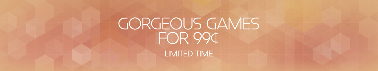 An orange banner from Apple's iOS App Store that reads, "Gorgeous Games for 99 cents Limited Time"